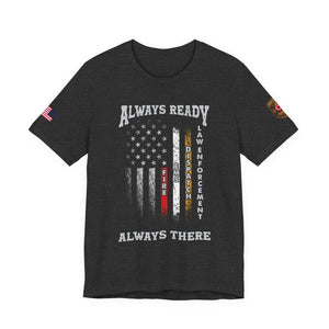 Always Ready Always There Fire & Law Enforcement Flag T-Shirt