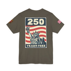 250 Years Free Statue of Liberty T-Shirt