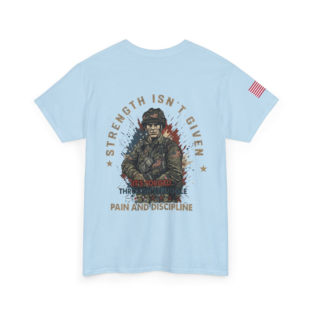 Military Veteran T-Shirt — "Strength Isn’t Given" Motivational Combat Tee