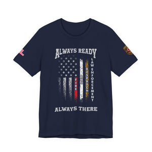 Always Ready Always There Fire & Law Enforcement Flag T-Shirt