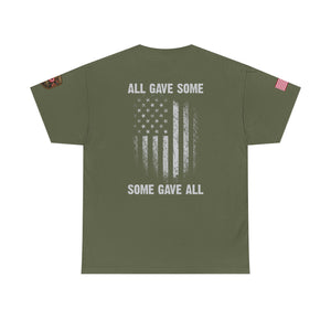 All Gave Some, Some Gave All T-Shirt