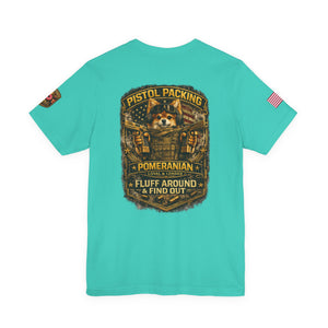 Pomeranian Pistol Packing Tee — "Fluff Around & Find Out" Dog Lover T‑Shirt