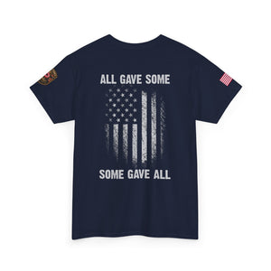 All Gave Some, Some Gave All T-Shirt