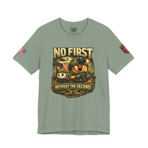 No First Without The Second Military Cartoon Tee