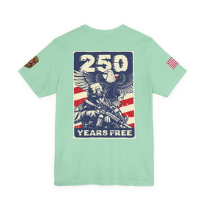 250 Years Free Patriotic T-Shirt — American Flag Eagle Military Graphic Tee