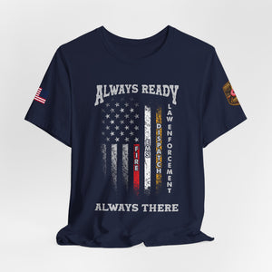 Always Ready Always There Fire & Law Enforcement Flag T-Shirt