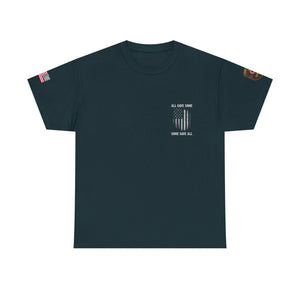 All Gave Some, Some Gave All T-Shirt