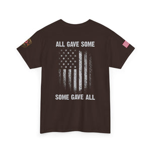 All Gave Some, Some Gave All T-Shirt