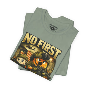 No First Without The Second Military Cartoon Tee