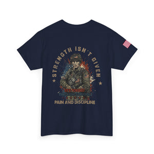 Military Veteran T-Shirt — "Strength Isn’t Given" Motivational Combat Tee
