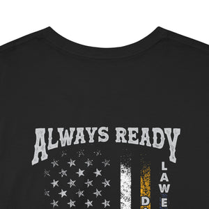 Always Ready Always There T-Shirt