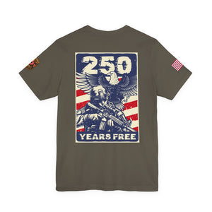 250 Years Free Patriotic T-Shirt — American Flag Eagle Military Graphic Tee