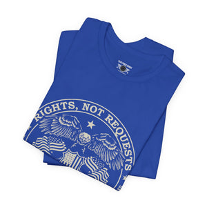 Rights Not Requests T‑Shirt — 2nd Amendment Patriotic Tee (Est. 1791)