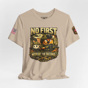 No First Without The Second Military Cartoon Tee