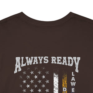 Always Ready Always There T-Shirt