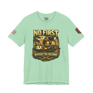 No First Without The Second Military Cartoon Tee