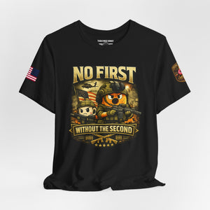 No First Without The Second Military Cartoon Tee