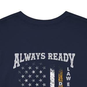 Always Ready Always There T-Shirt