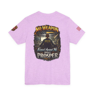 No Weapon Formed Against Me Shall Prosper T-Shirt