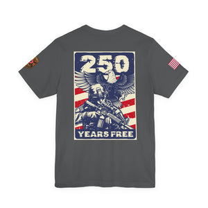 250 Years Free Patriotic T-Shirt — American Flag Eagle Military Graphic Tee