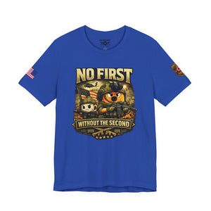 No First Without The Second Military Cartoon Tee