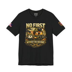 No First Without The Second Military Cartoon Tee