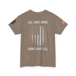 All Gave Some, Some Gave All T-Shirt