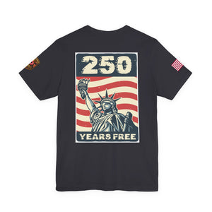 250 Years Free Statue of Liberty T-Shirt