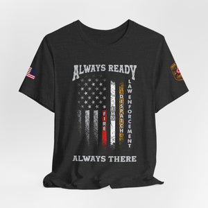 Always Ready Always There Fire & Law Enforcement Flag T-Shirt