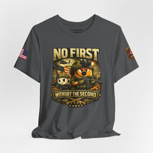 No First Without The Second Military Cartoon Tee