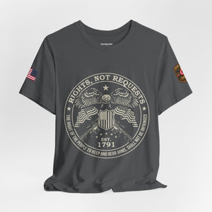 Rights Not Requests T‑Shirt — 2nd Amendment Patriotic Tee (Est. 1791)