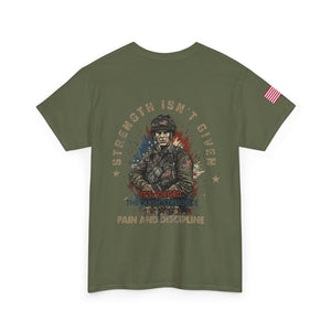 Military Veteran T-Shirt — "Strength Isn’t Given" Motivational Combat Tee