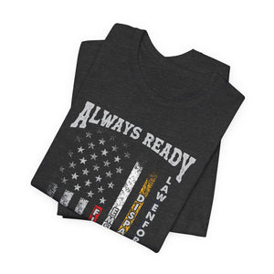 Always Ready Always There Fire & Law Enforcement Flag T-Shirt