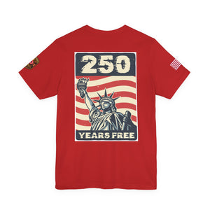 250 Years Free Statue of Liberty T-Shirt
