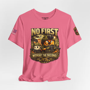 No First Without The Second Military Cartoon Tee