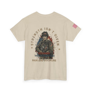 Military Veteran T-Shirt — "Strength Isn’t Given" Motivational Combat Tee