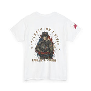 Military Veteran T-Shirt — "Strength Isn’t Given" Motivational Combat Tee