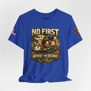 No First Without The Second Military Cartoon Tee