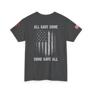 All Gave Some, Some Gave All T-Shirt