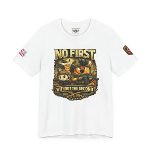No First Without The Second Military Cartoon Tee