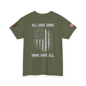 All Gave Some, Some Gave All T-Shirt
