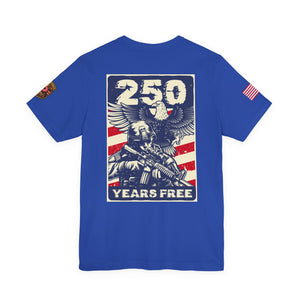 250 Years Free Patriotic T-Shirt — American Flag Eagle Military Graphic Tee