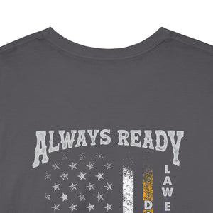 Always Ready Always There T-Shirt