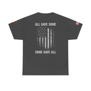 All Gave Some, Some Gave All T-Shirt