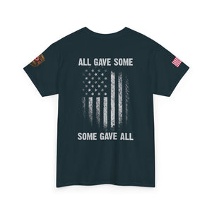 All Gave Some, Some Gave All T-Shirt
