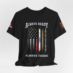 Always Ready Always There Fire & Law Enforcement Flag T-Shirt