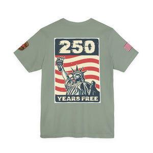 250 Years Free Statue of Liberty T-Shirt