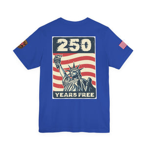 250 Years Free Statue of Liberty T-Shirt
