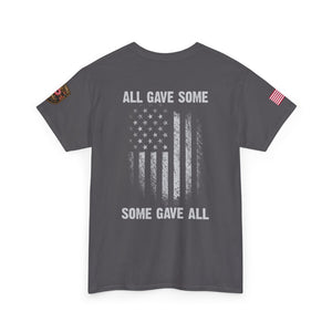 All Gave Some, Some Gave All T-Shirt