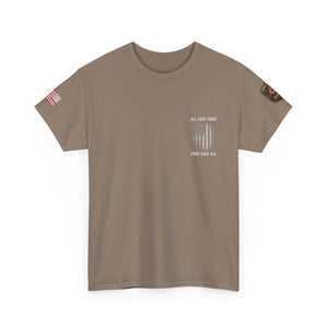 All Gave Some, Some Gave All T-Shirt